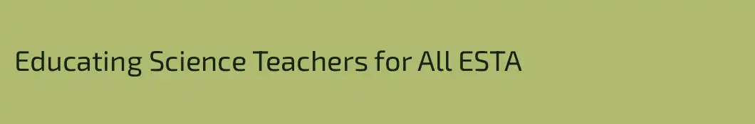 Educating Science Teachers for All ESTA
